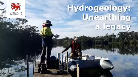 Hydrogeologie: Ein Vermächtnis ans Licht bringen | Universität von Tasmanien
