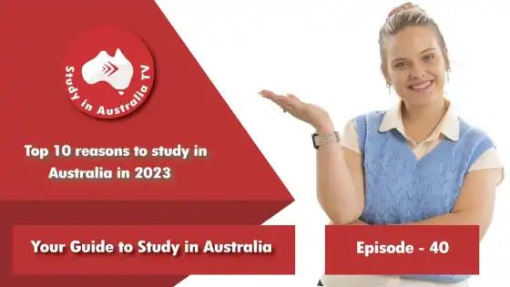 Ep 40: Nangungunang 10 dahilan para mag-aral sa Australia sa 2023